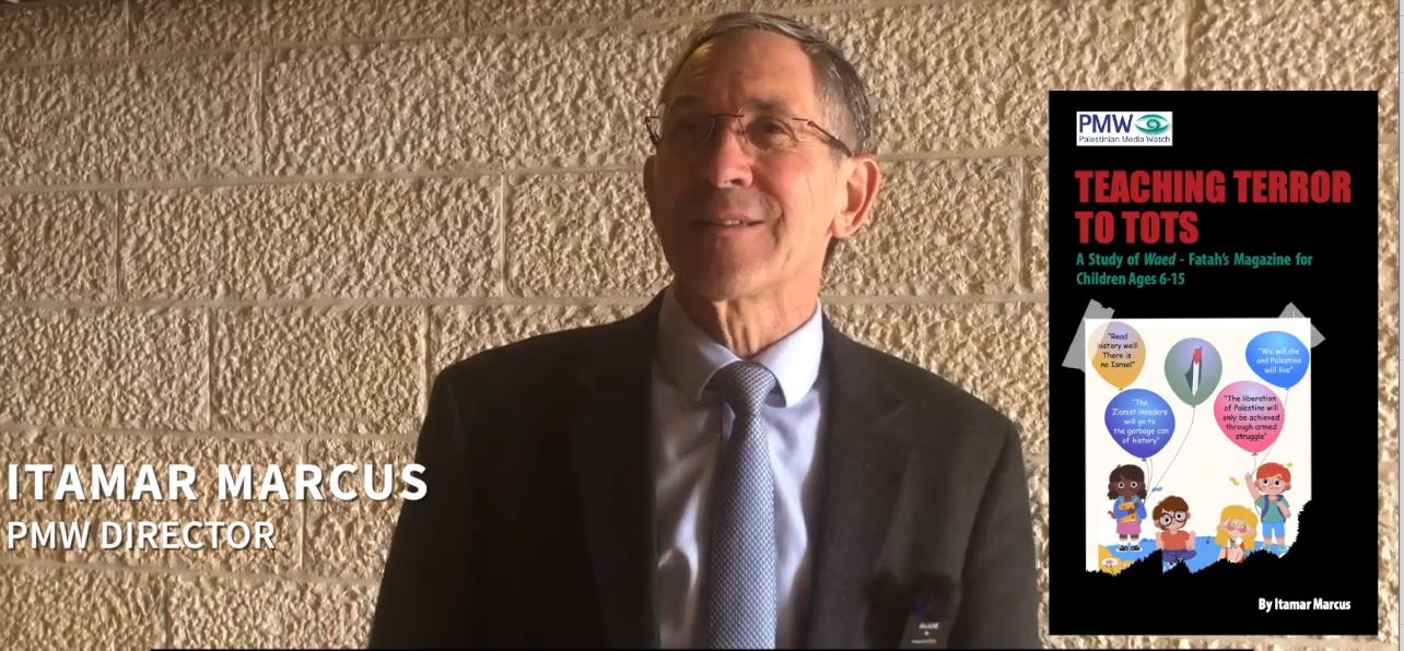 Interview with PMW Director Itamar Marcus on PMW’s report: “Teaching Terror to Tots” 