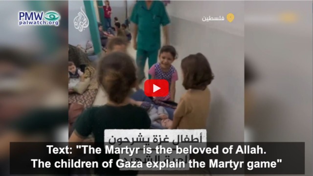 “We’re playing Martyr,” says young girl, “the Martyr is the beloved of Allah"