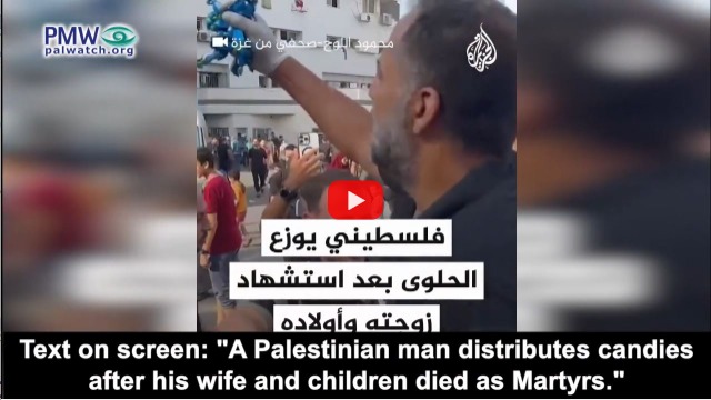 Palestinian father celebrates the death of his family as “Martyrs,” hands out candy