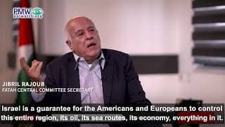 Top Palestinian Authority official Rajoub: “Israel is a guarantee for Americans and Europeans to control this entire region and everything in it”