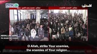 PA Shari’ah judge: “O Allah, strike the enemies of Your religion, kill them one by one, and do not leave even one”