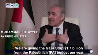 Palestinian Authority PM: “We give the Gaza Strip $1.7 billion from the Palestinian [PA] budget per year”