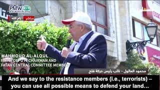 Abbas’ Fatah deputy encourages terror: “You can use all possible means to defend our land”