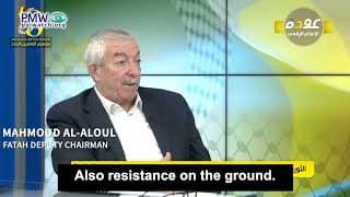 Abbas’ deputy in Fatah implicitly calls for more terror: We’ll resist the new Israeli fascist government “with all means”