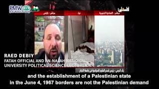 Fatah official hints at stages plan: “1967 borders are not the Palestinian demand and not the final right”